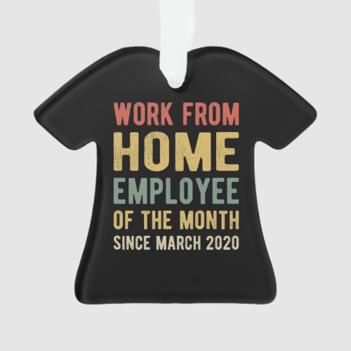 Work From Home Employee of The Month I Ornament
