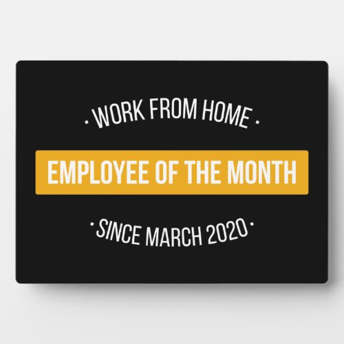 Work From Home Employee of The Month II Plaque