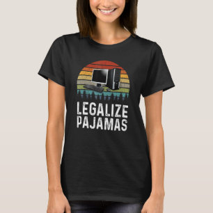 Work From Home Legalize Pajamas Virtual Employee T-Shirt