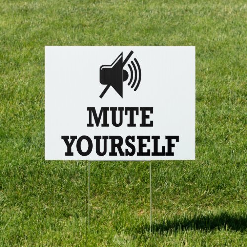 work from home Mute Yourself Youre on mute Sign