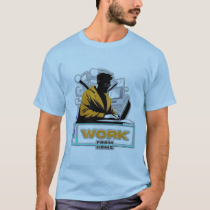  Work From Home, Own Your Style T-Shirt