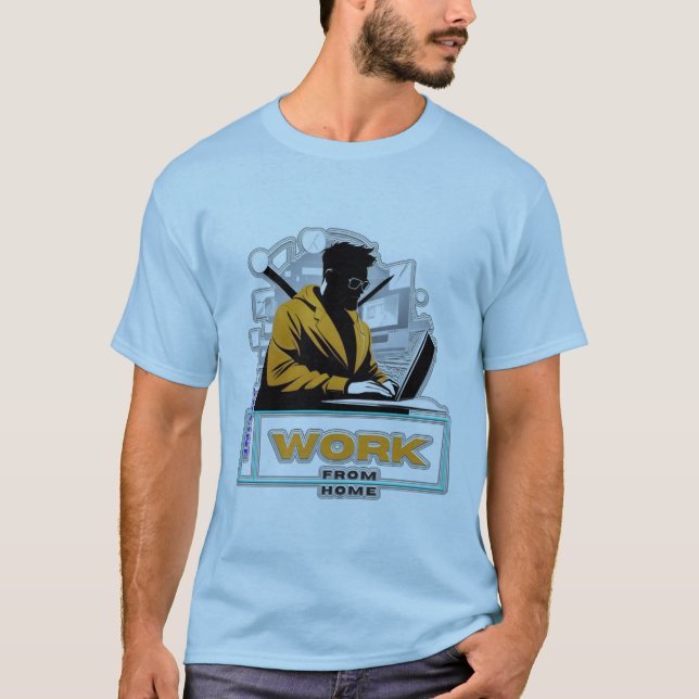  Work From Home, Own Your Style T-Shirt (Front)