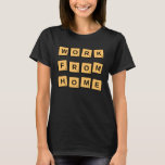 Work From Home  Scrabble T-Shirt