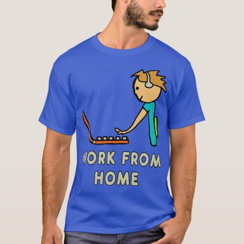 Work From Home T_Shirt