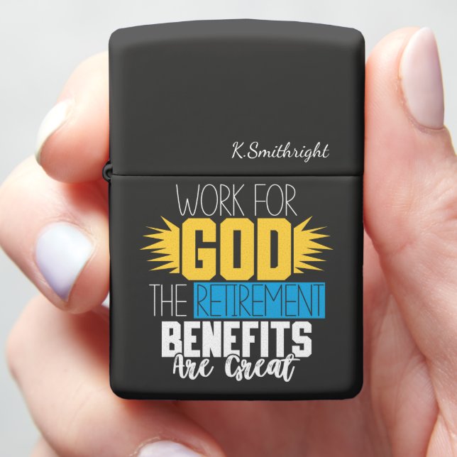 Work God Retirement Benefits Great Zippo Lighter (In Hand)