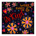 ”Work Hard and Be Kind” Inspirivity Poster ”Work Hard and Be Kind” Inspirivity Poster