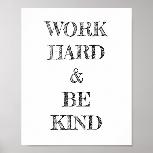 Work Hard and Be Kind Poster