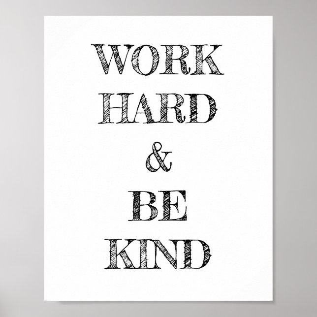 Work Hard and Be Kind Poster (Front)