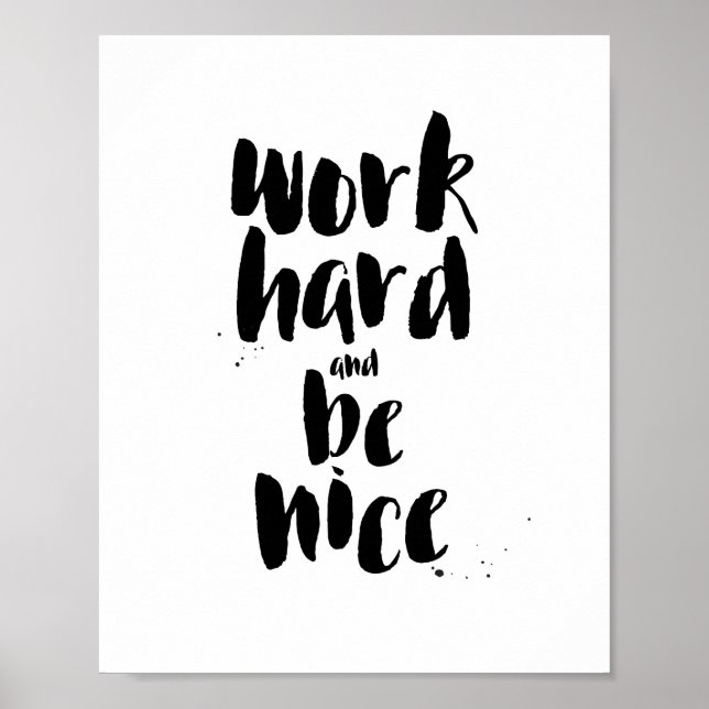 Work Hard and Be Nice Motivational Quote Print (Front)
