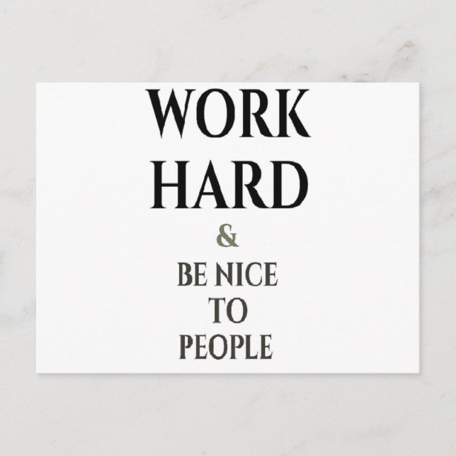 Work Hard and Be Nice to People Motivation Quote Postcard (Front)