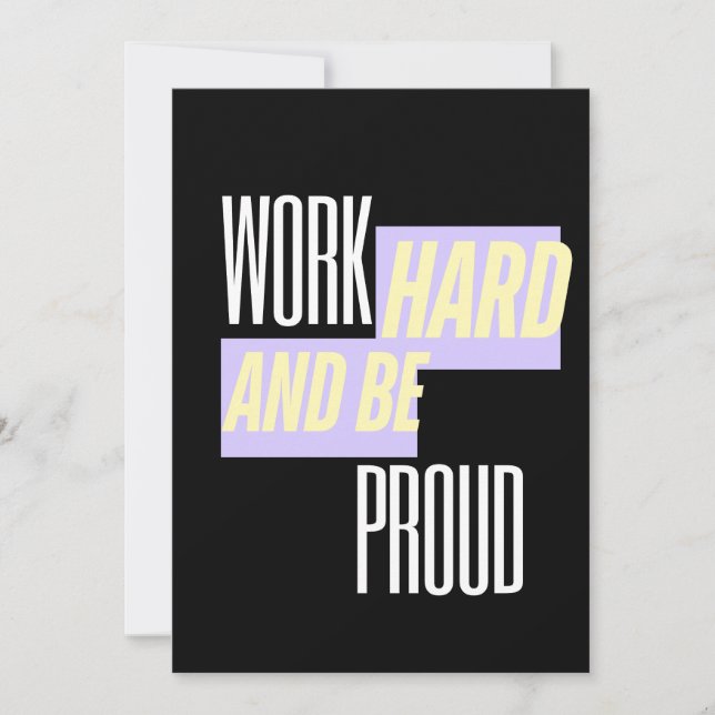 Work Hard and Be Proud, Inspirational, Motivation  Invitation (Front)
