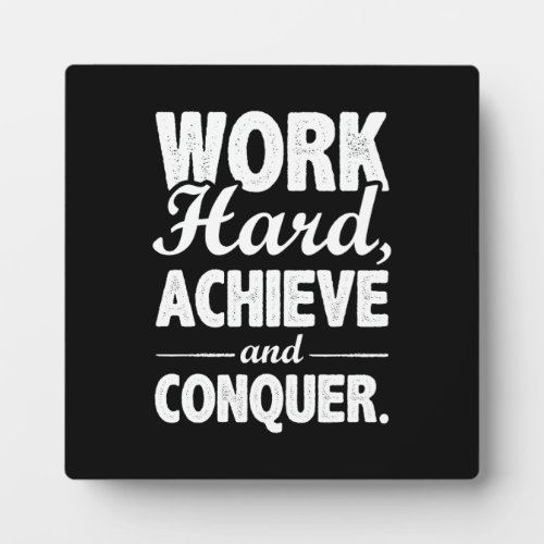 Work Hard and Conquer _ Gym Hustle Success Plaque