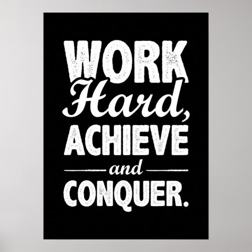 Work Hard and Conquer _ Gym Hustle Success Poster