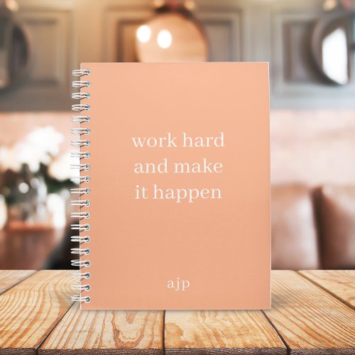 Work Hard and Make it Happen  Modern Coral Peach Notebook