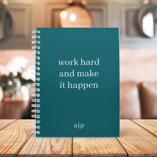 Work Hard and Make it Happen  Teal Green Monogram Notebook