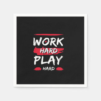 Work Hard And Play Hard Premium Napkins