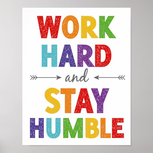 Work Hard and Stay Humble Classroom Motivational P Poster