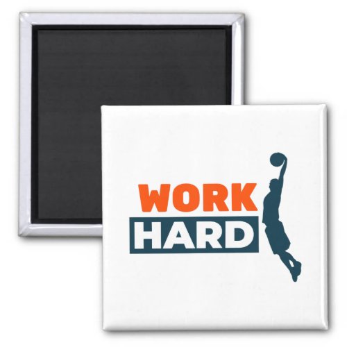 Work Hard Basketball Magnet