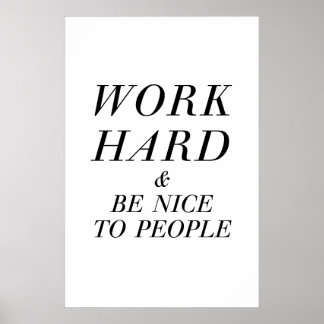 Work Hard & Be Nice Italic Poster