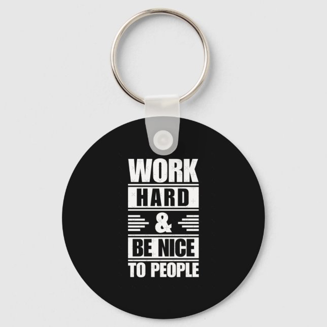 Work Hard Be Nice To People Sticker  Keychain (Front)