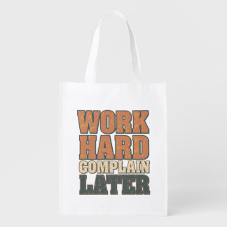 Work Hard Complain Later Funny Motivational Quote  Grocery Bag