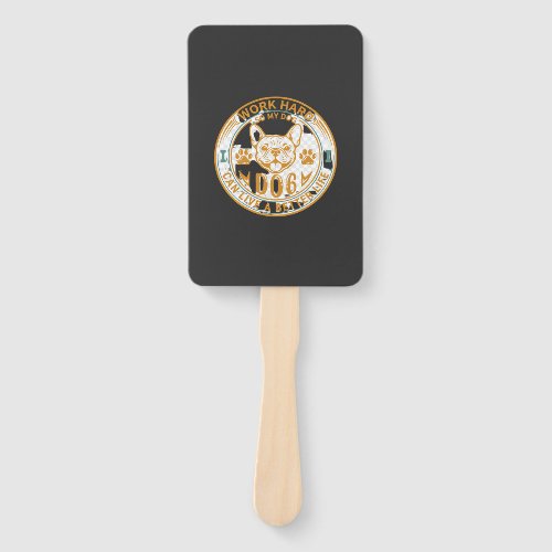 Work Hard Dog Live Better Life French Bulldog Paws Hand Fan