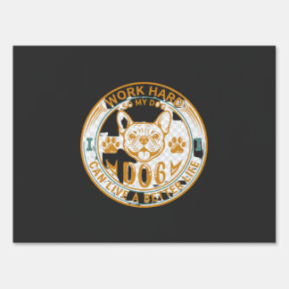 Work Hard Dog Live Better Life French Bulldog Paws Sign