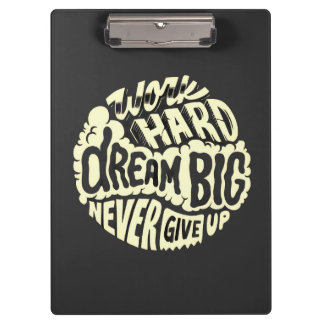 Work hard dream big clipboard