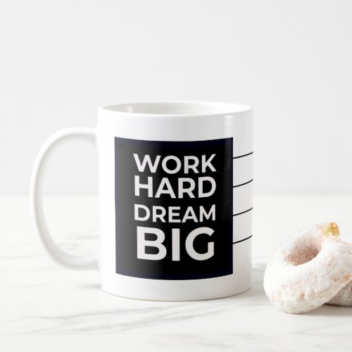 Work Hard Dream Big Coffee Mug