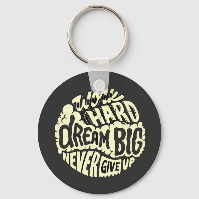 Work hard dream big  keychain (Front)