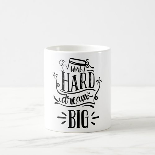 Work Hard Dream Big Motivational Lettering Quote Coffee Mug