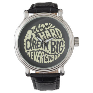 Work hard dream big watch