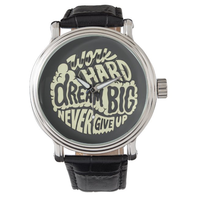 Work hard dream big  watch (Front)