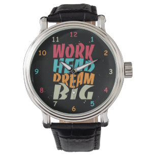 Work Hard Dream Big Watch