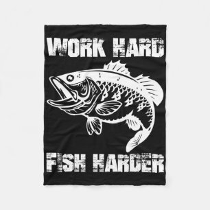 Work Hard Fish Harder Fishing Fisher Funny Fisherm Fleece Blanket