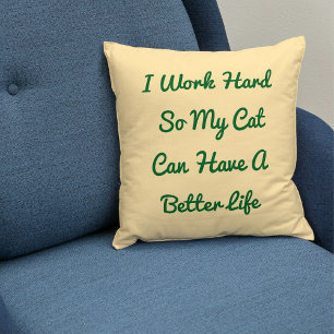 Work Hard For Cat Funny Quote Personalized Beige Throw Pillow