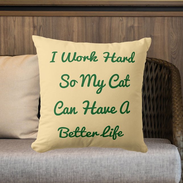 Work Hard For Cat Funny Quote Personalized Beige Throw Pillow (Creator Uploaded)