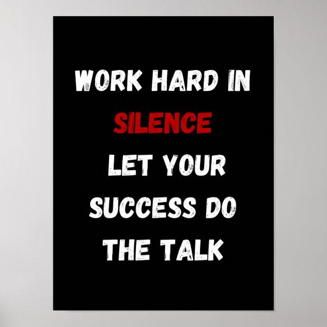 Work hard in silence - Motivational Poster (Front)