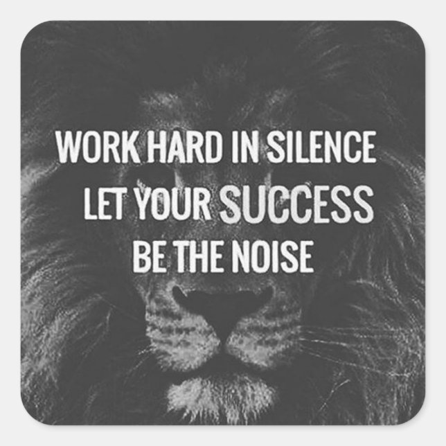 Work Hard In Silence - Motivational Square Sticker (Front)