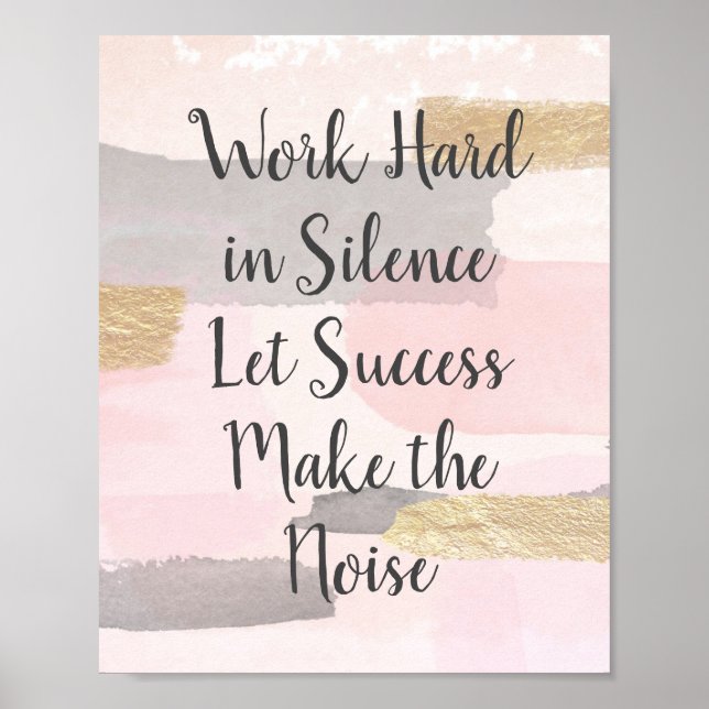 WORK HARD IN SILENCE - Pink Gold Quote Poster (Front)