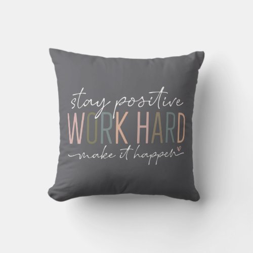 Work Hard Make It Happen Motivational Office Throw Pillow