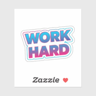 Work Hard Motivational Typography Quote Sticker