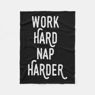 Work Hard Nap Harder _ Funny Motivational Quote Sh Fleece Blanket