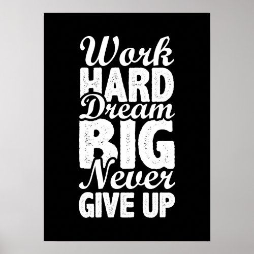 Work Hard Never Give Up _ Gym Hustle Success Poster
