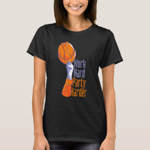 Work Hard Party Harder T-Shirt