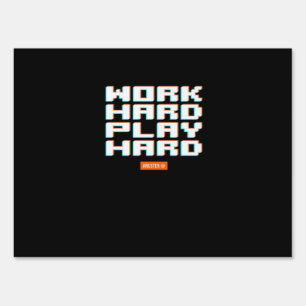 Work Hard Play Hard Classic Sloth Sign