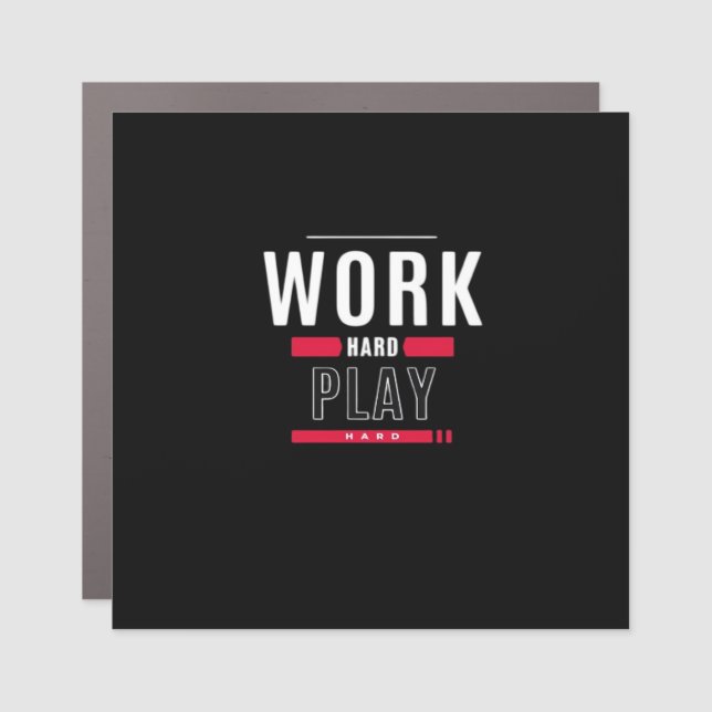Work Hard Play Hard Classic Viral Car Magnet (Front)