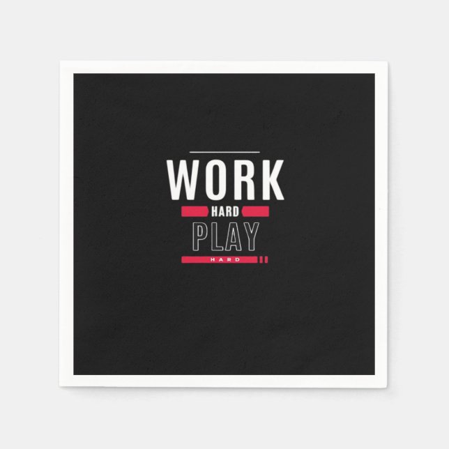 Work Hard Play Hard Classic Viral Napkins (Front)