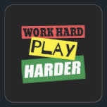 Work Hard Play Hard Essential Trend Square Sticker<br><div class="desc">A trending favorite that keeps your drive front and center. Wear it and inspire.</div>