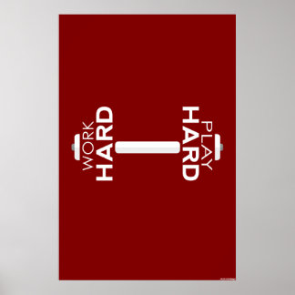 Work Hard Play Hard Fitness Poster